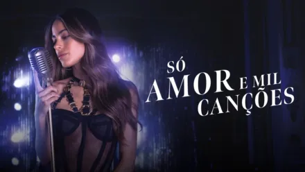 thumbnail - Só Amor e Mil Canções