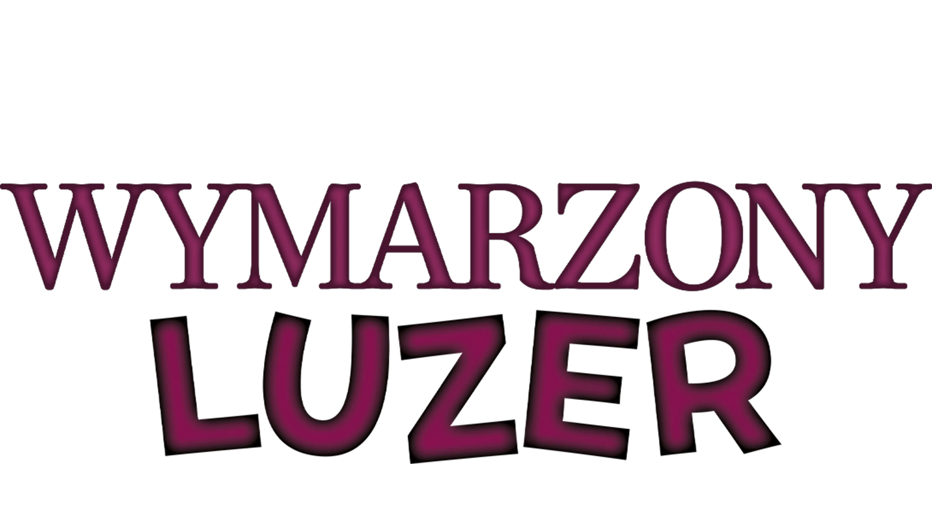 Wymarzony luzer