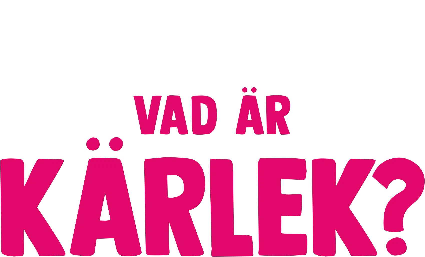 Gaffe ställer en fråga: Vad är kärlek?