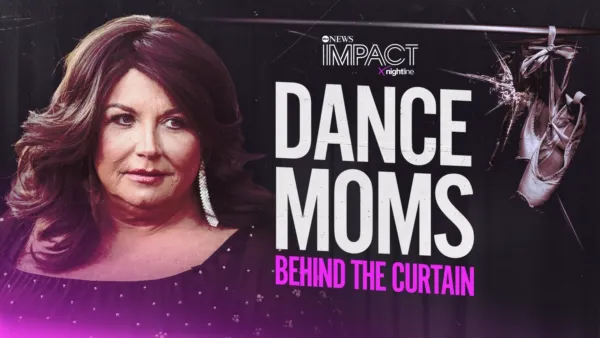 thumbnail - IMPACT x Nightline: DANCE MOMS: Behind the Curtain