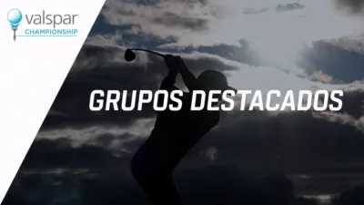 thumbnail - Valspar Championship: Featured Groups (Primera Ronda)