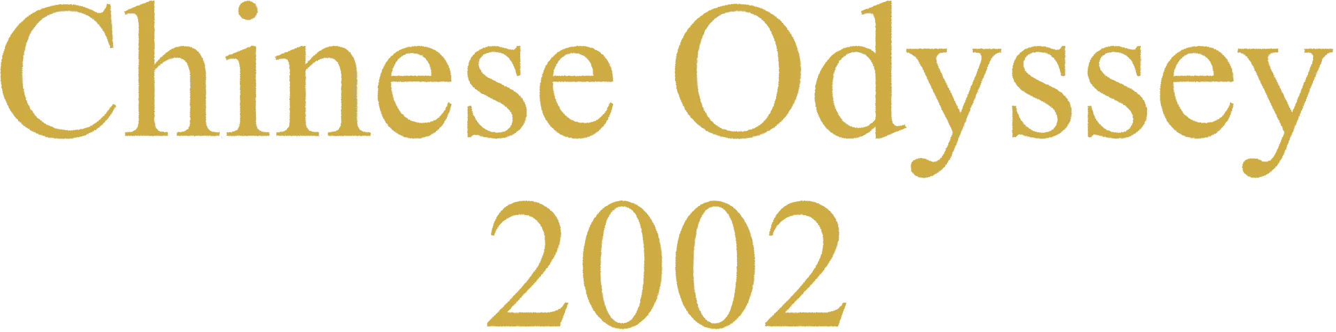 Chinese Odyssey 2002