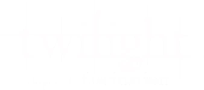 Twilight, Chapitre 1 : Fascination