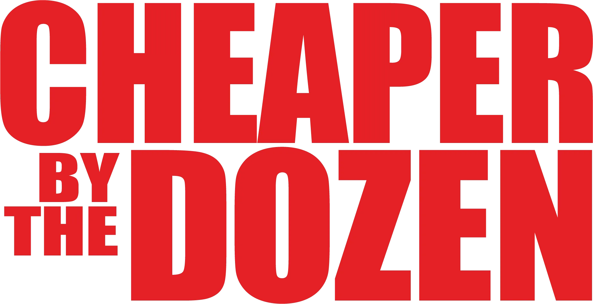 Cheaper By the Dozen