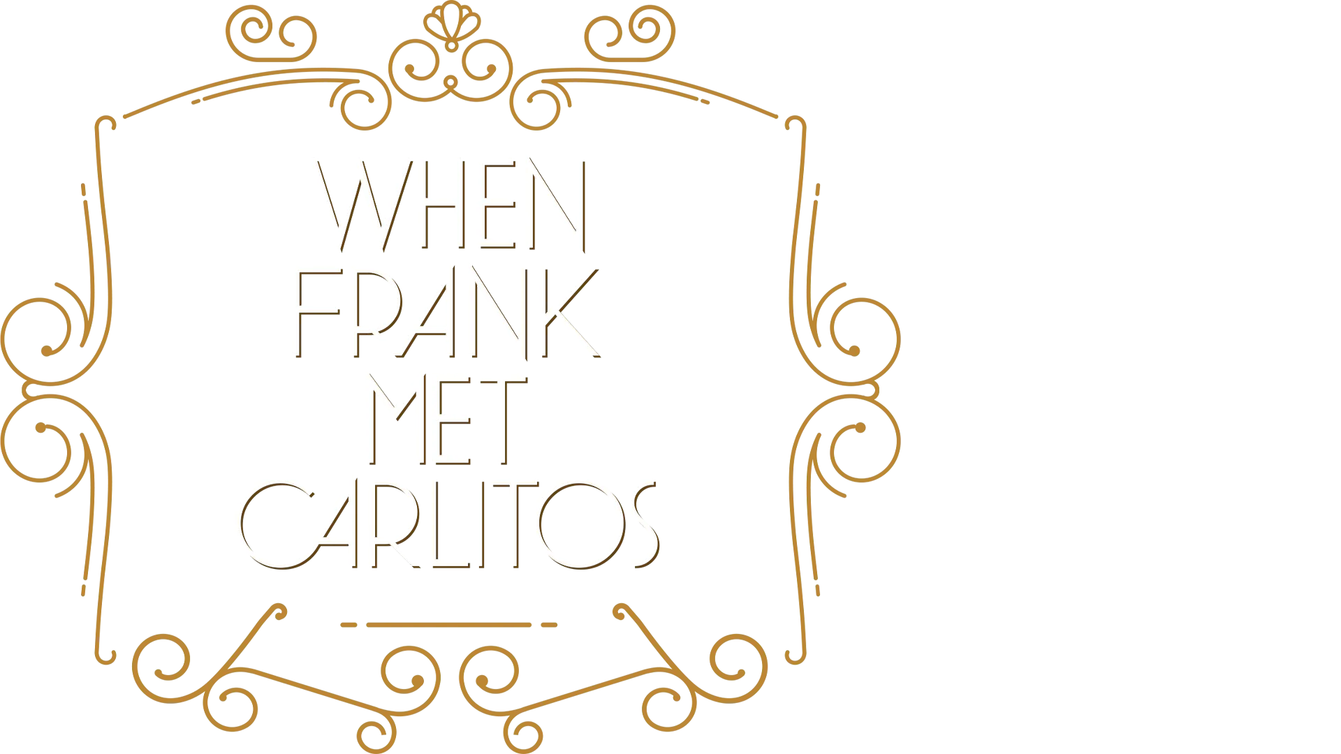 When Frank Met Carlitos