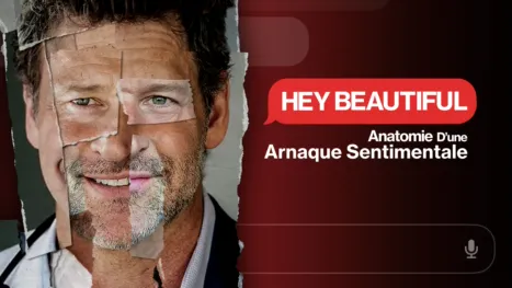 thumbnail - Hey Beautiful : anatomie d’une arnaque sentimentale
