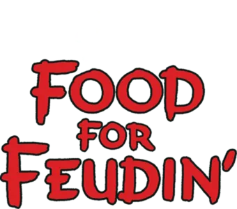 Food for Feudin'