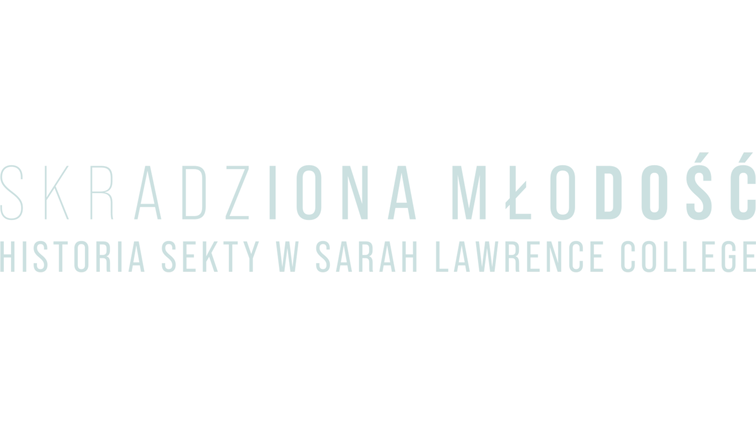 Skradziona młodość: Historia sekty w Sarah Lawrence College