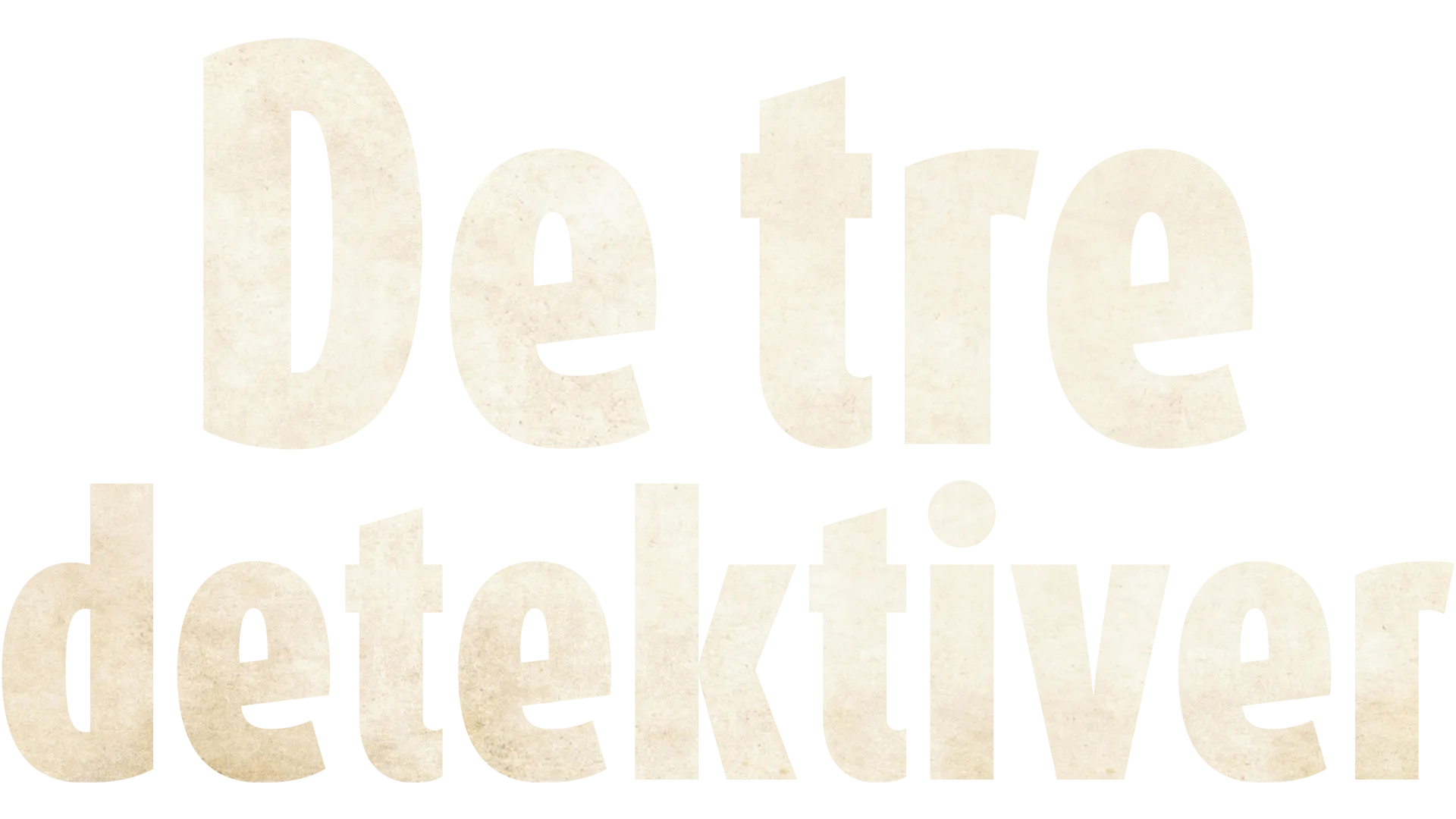 De tre detektiver