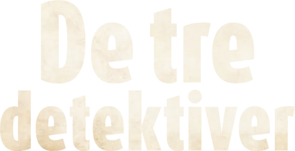 De tre detektiver
