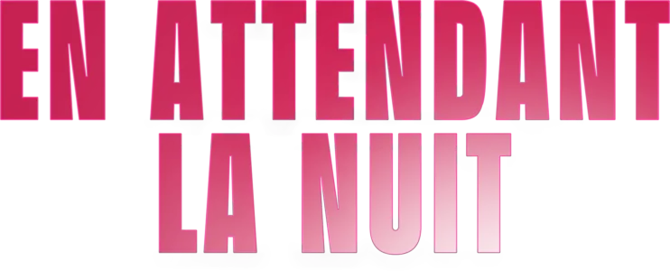En Attendant La Nuit
