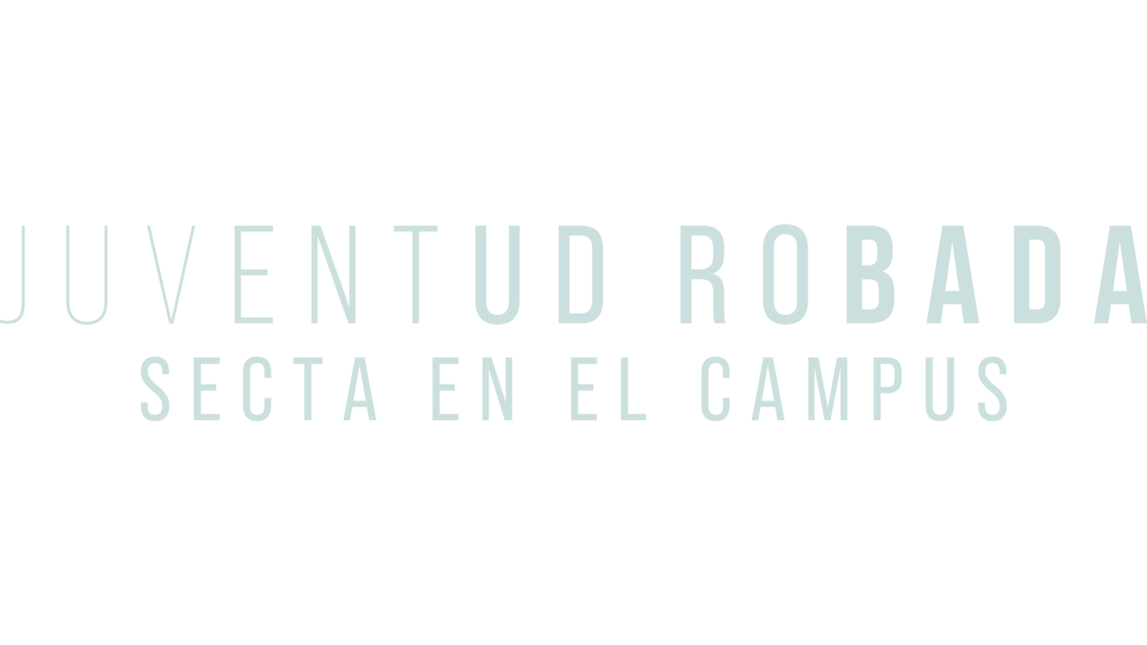 Juventud robada: secta en el campus