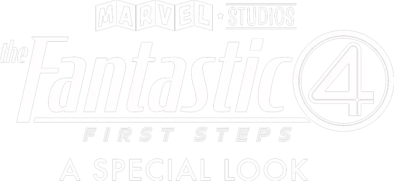 The Fantastic Four: First Steps | A Special Look