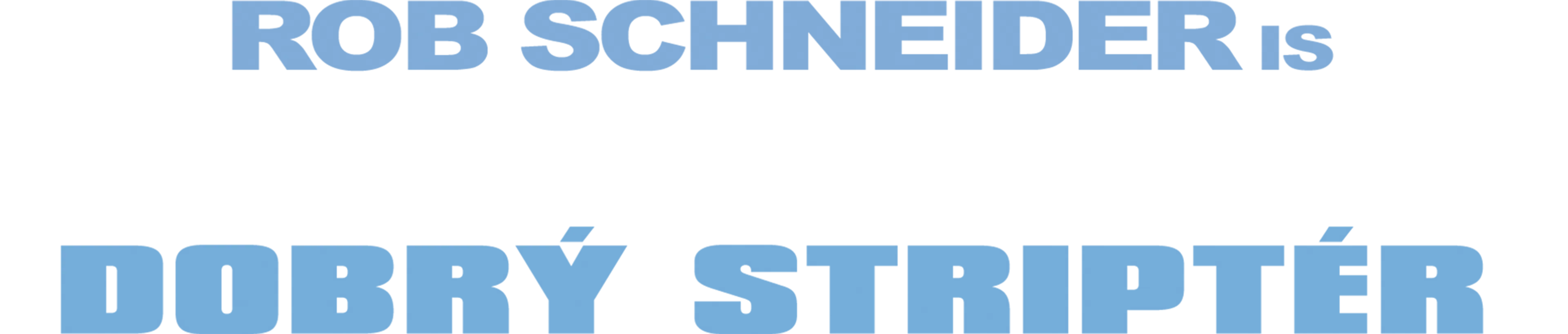 Deuce Bigalow: Dobrý striptér