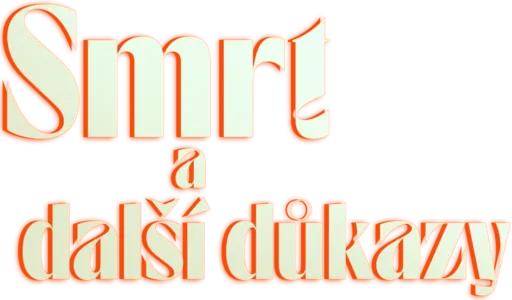 Smrt a další důkazy