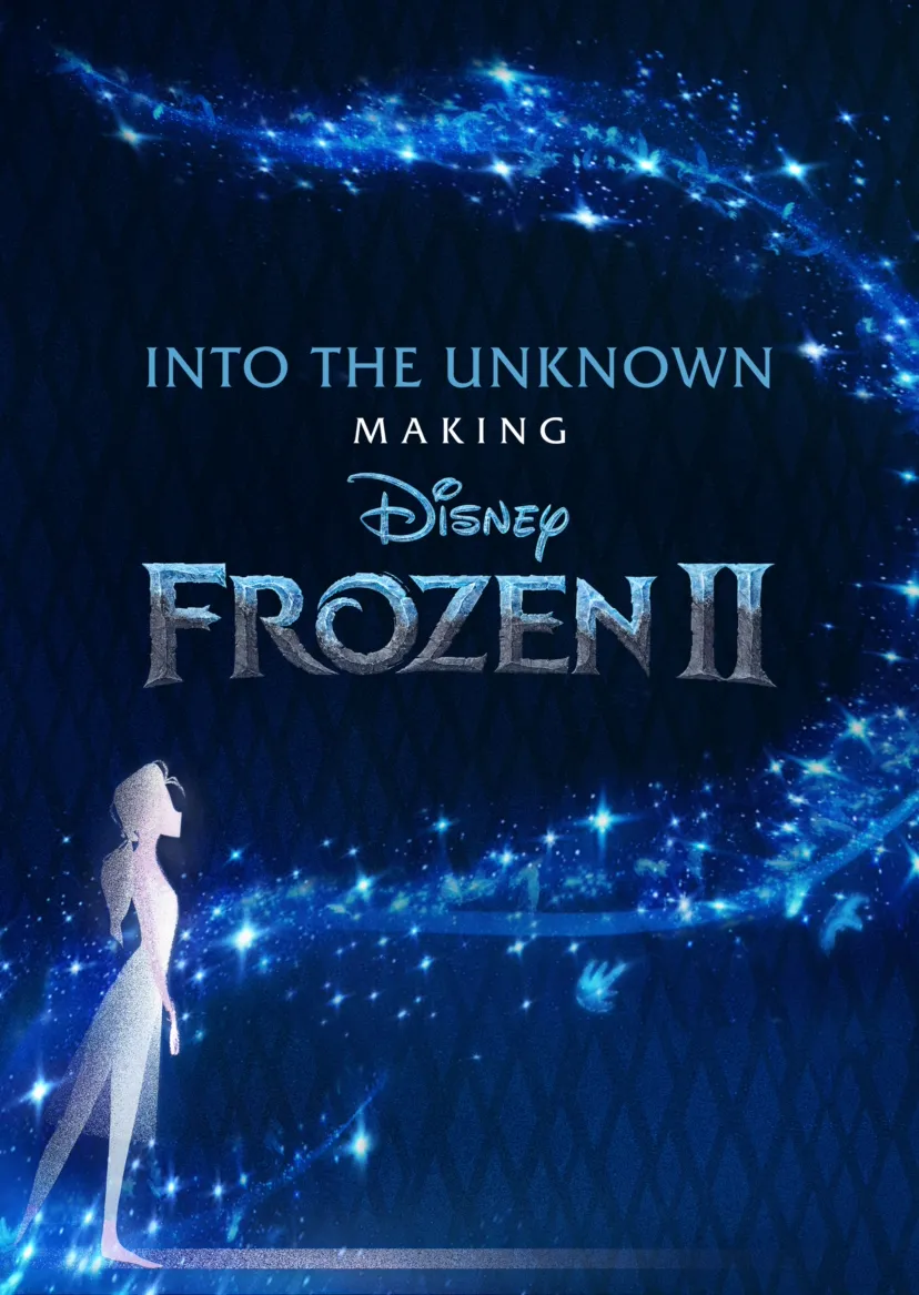 Into the Unknown: Making Frozen 2