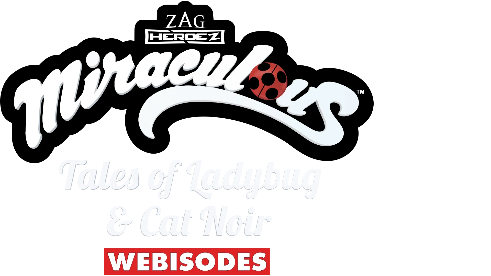 Miraculous: Tales Of Ladybug & Cat Noir (Webisodes)