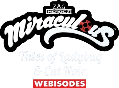 Miraculous: Tales Of Ladybug & Cat Noir (Webisodes)
