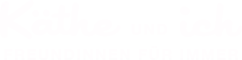 Käthe und ich - Freundinnen für immer
