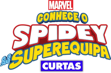 Conhece o Spidey e a sua Superequipa (Curtas)