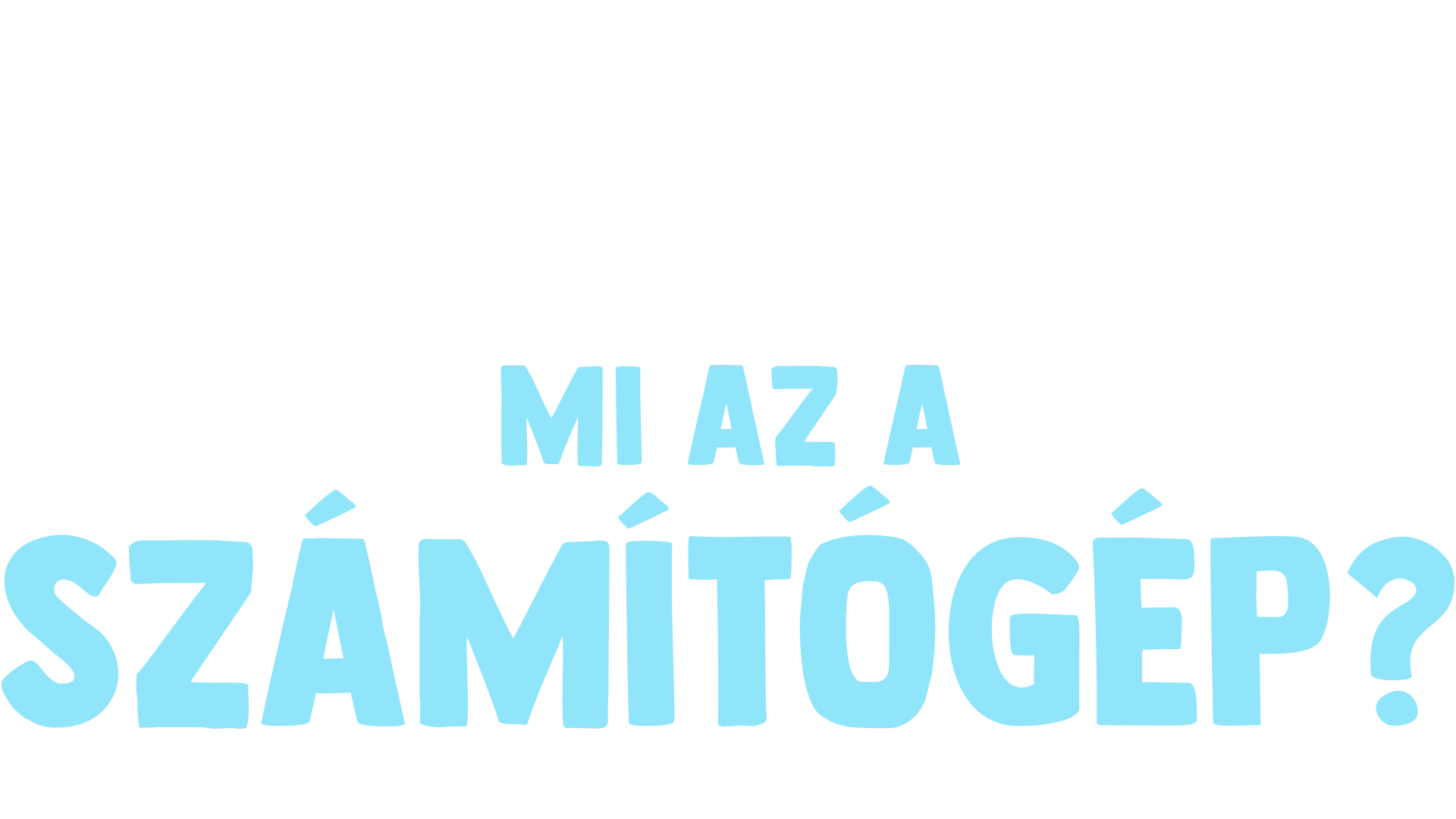 Villi villámkérdései: Mi az a számítógép?