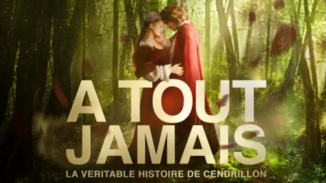 thumbnail - A tout jamais: la veritable histoire de Cendrillon