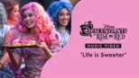 thumbnail - "Life Is Sweeter" | Descendants: The Rise of Red Music Video