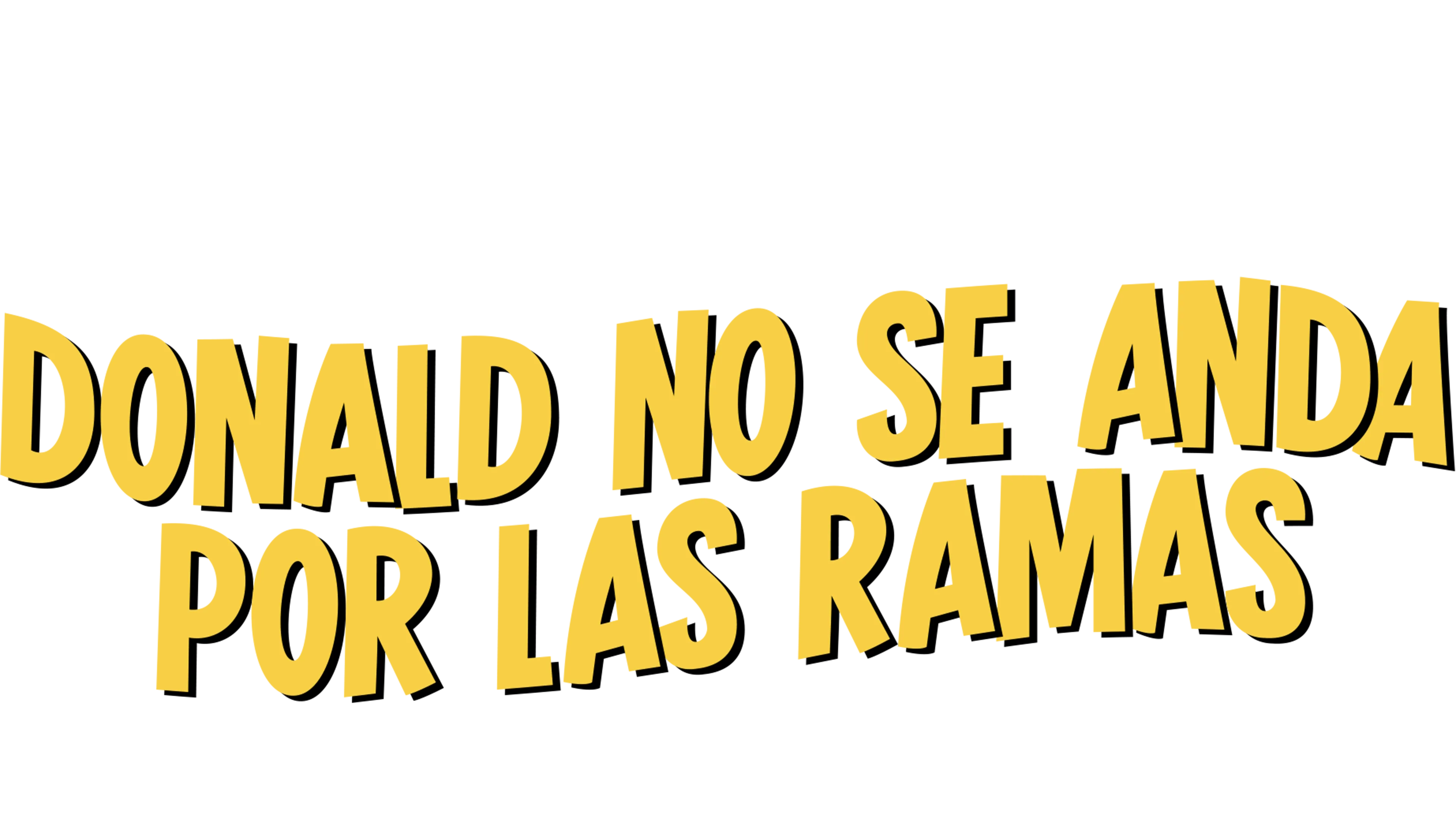Donald no se anda por las ramas