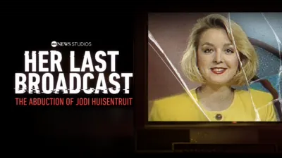 Her Last Broadcast: The Abduction of Jodi Huisentruit