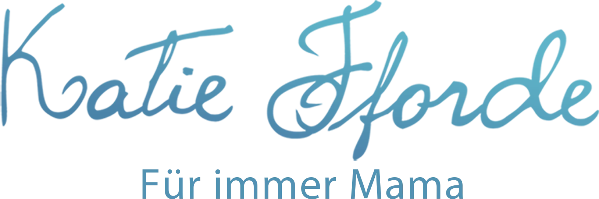 Katie Fforde - Für immer Mama
