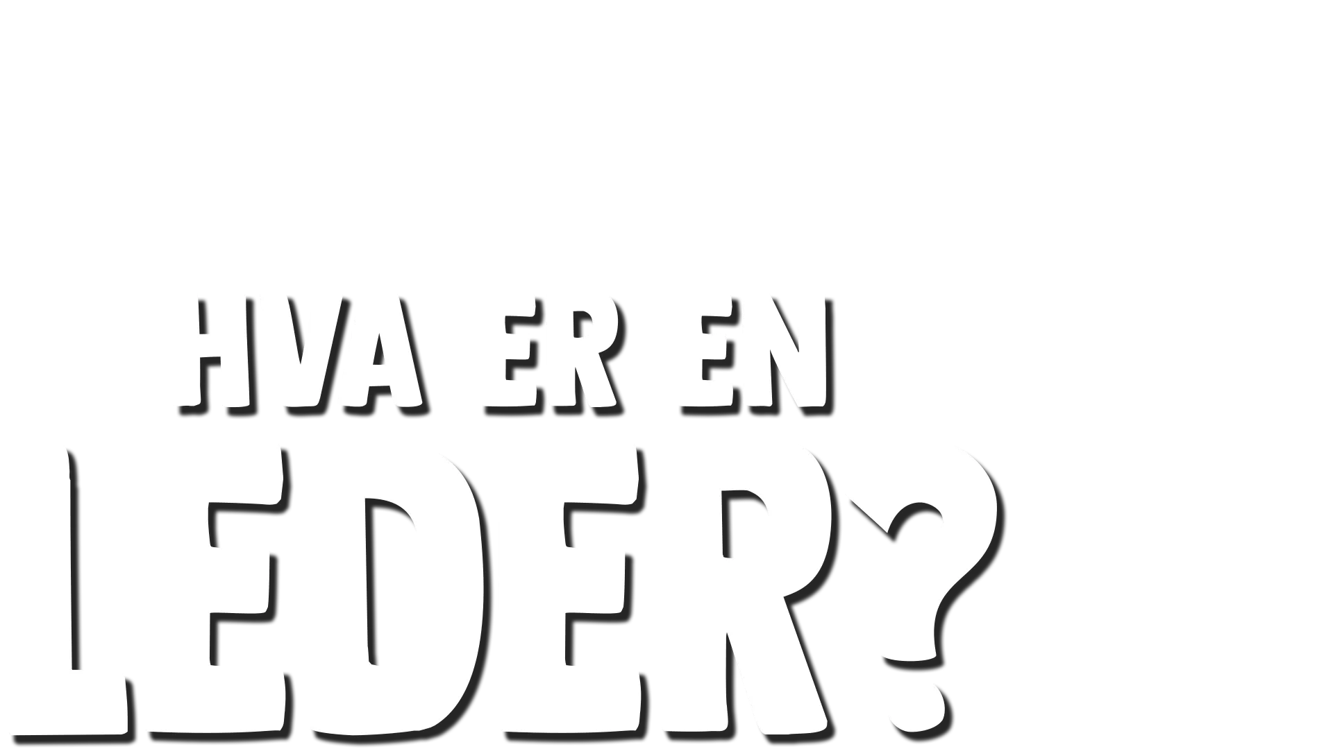 Gaffen har et spørsmål: Hva er en leder?