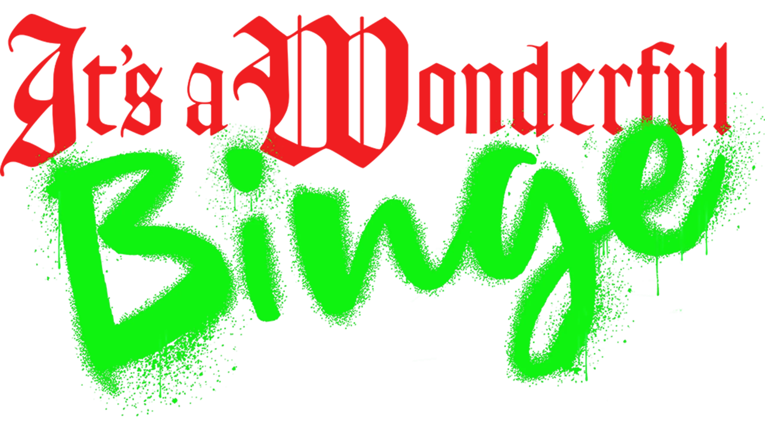 It's a Wonderful Binge