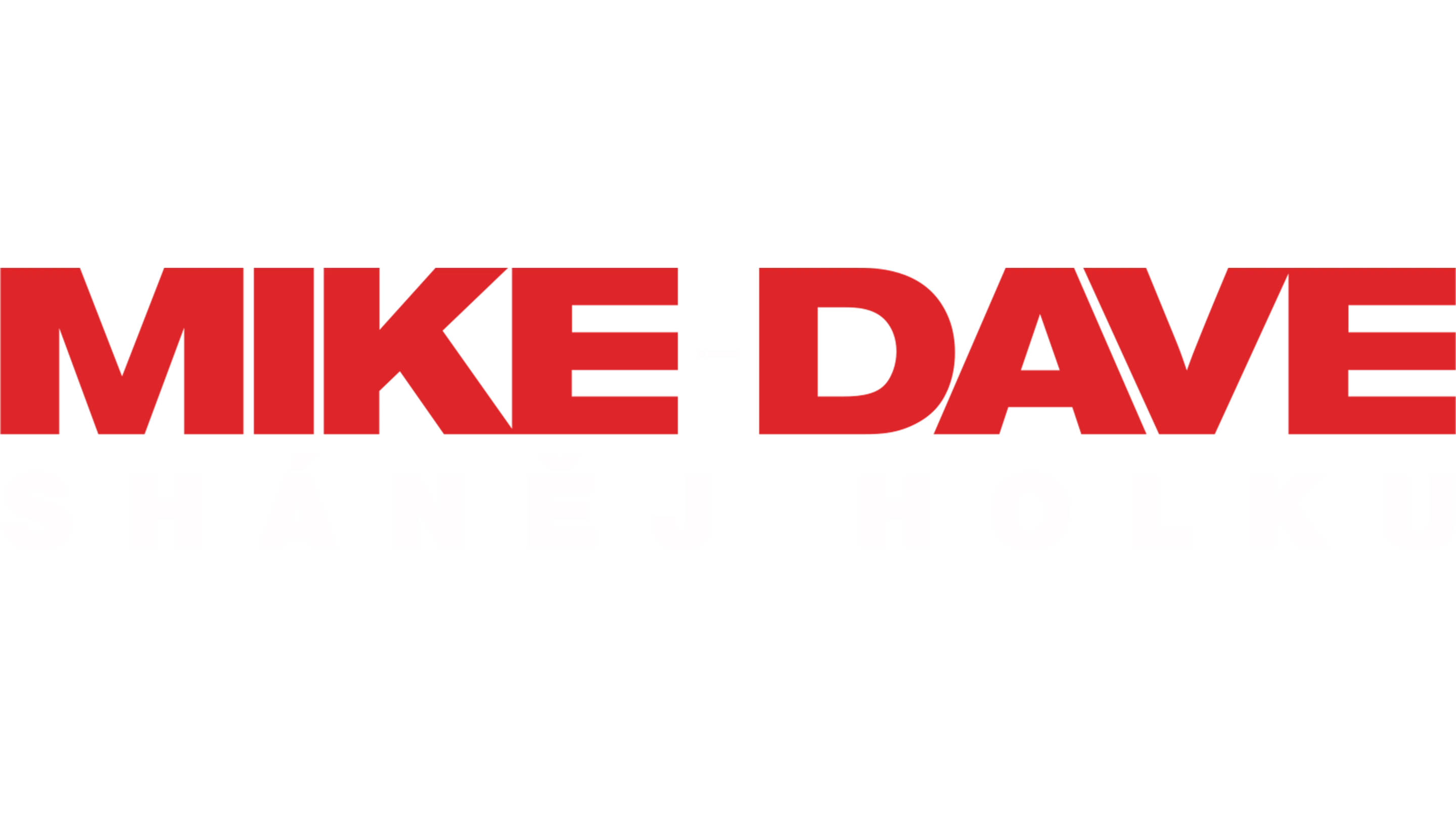 Mike i Dave sháněj holku