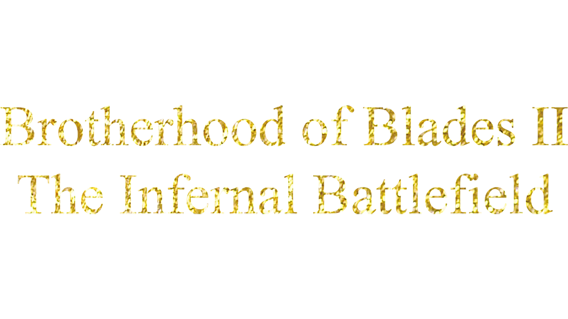 Brotherhood of Blades II: The Infernal Battlefield