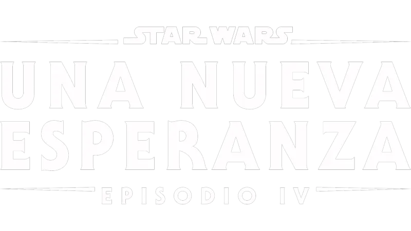 Star Wars: Una nueva esperanza (Episodio IV)