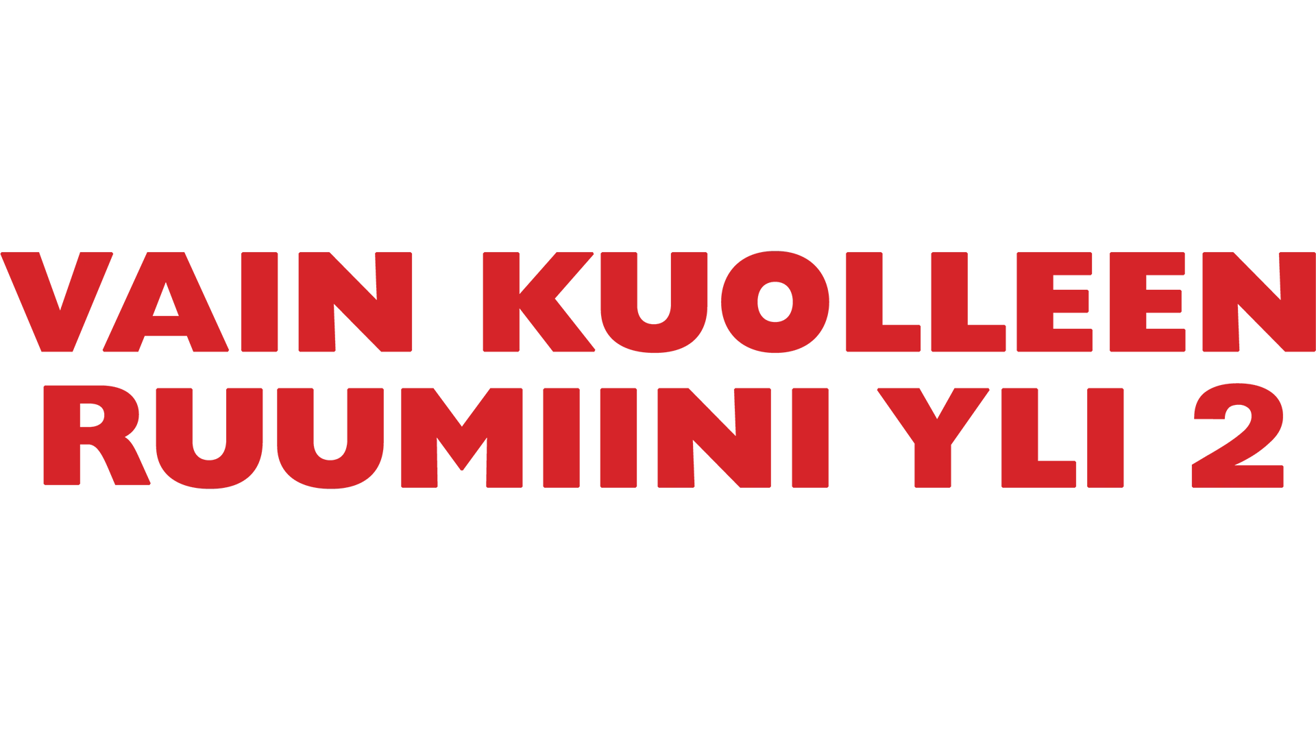 Vain kuolleen ruumiini yli 2