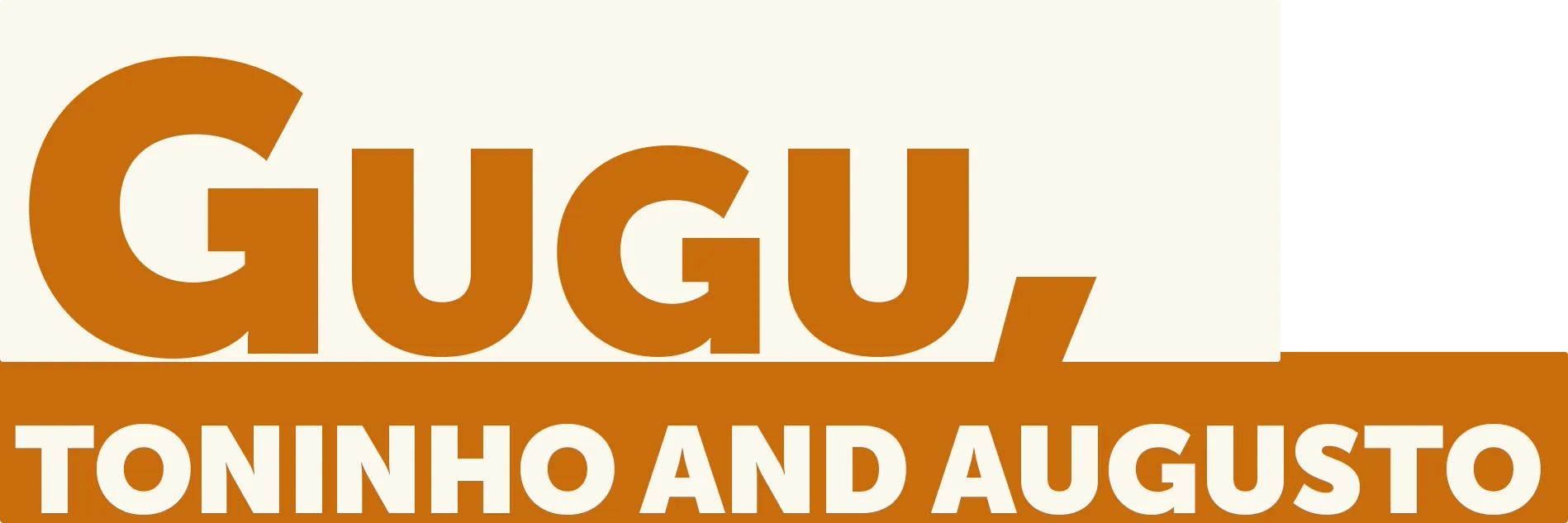 Gugu, Toninho and Augusto
