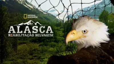 Alasca: Reabilitação Selvagem
