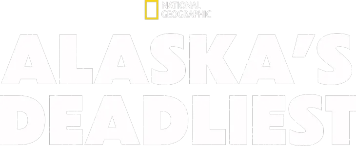 Alaska's Deadliest