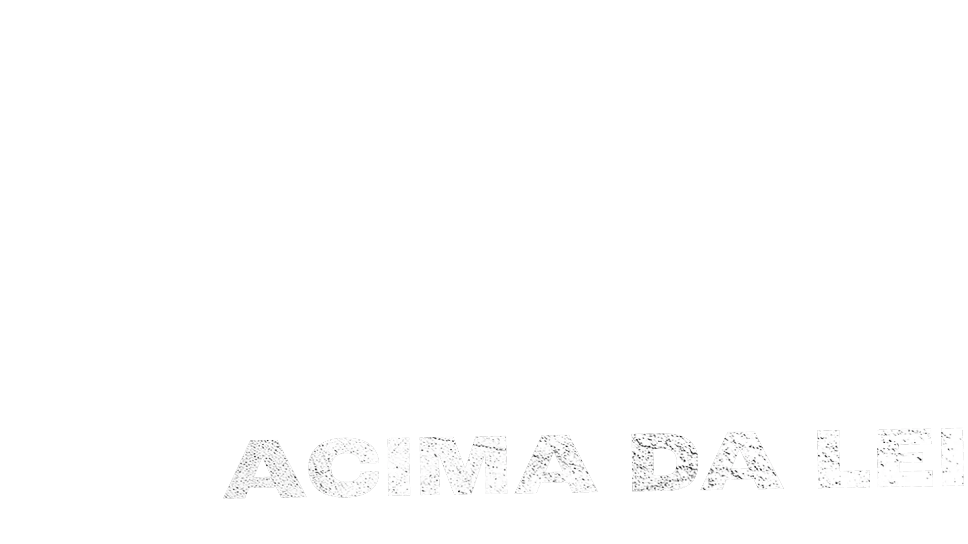 Acima da Lei