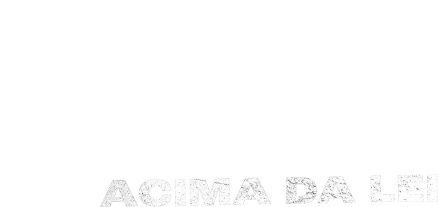 Acima da Lei
