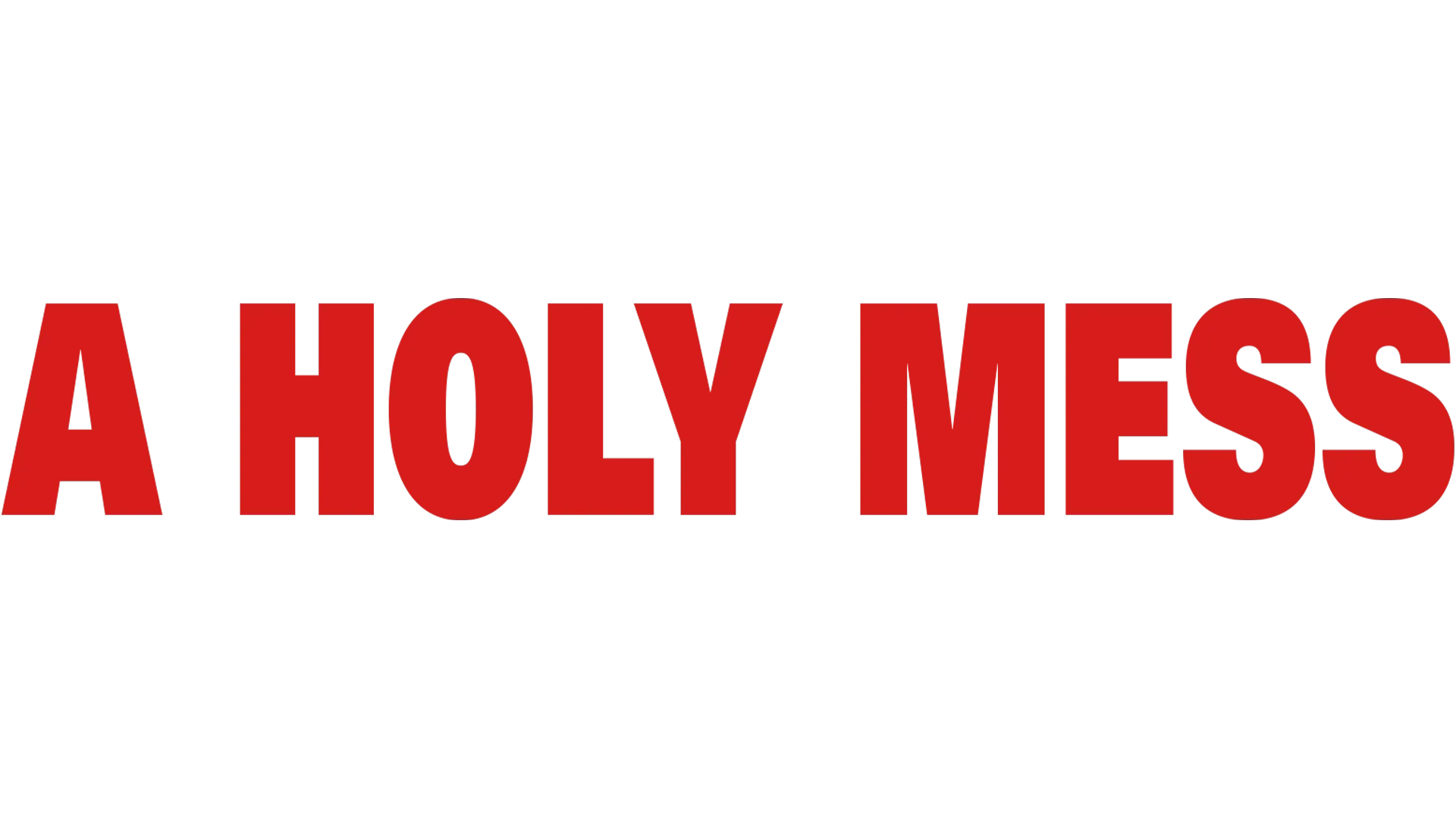 Holy Mess