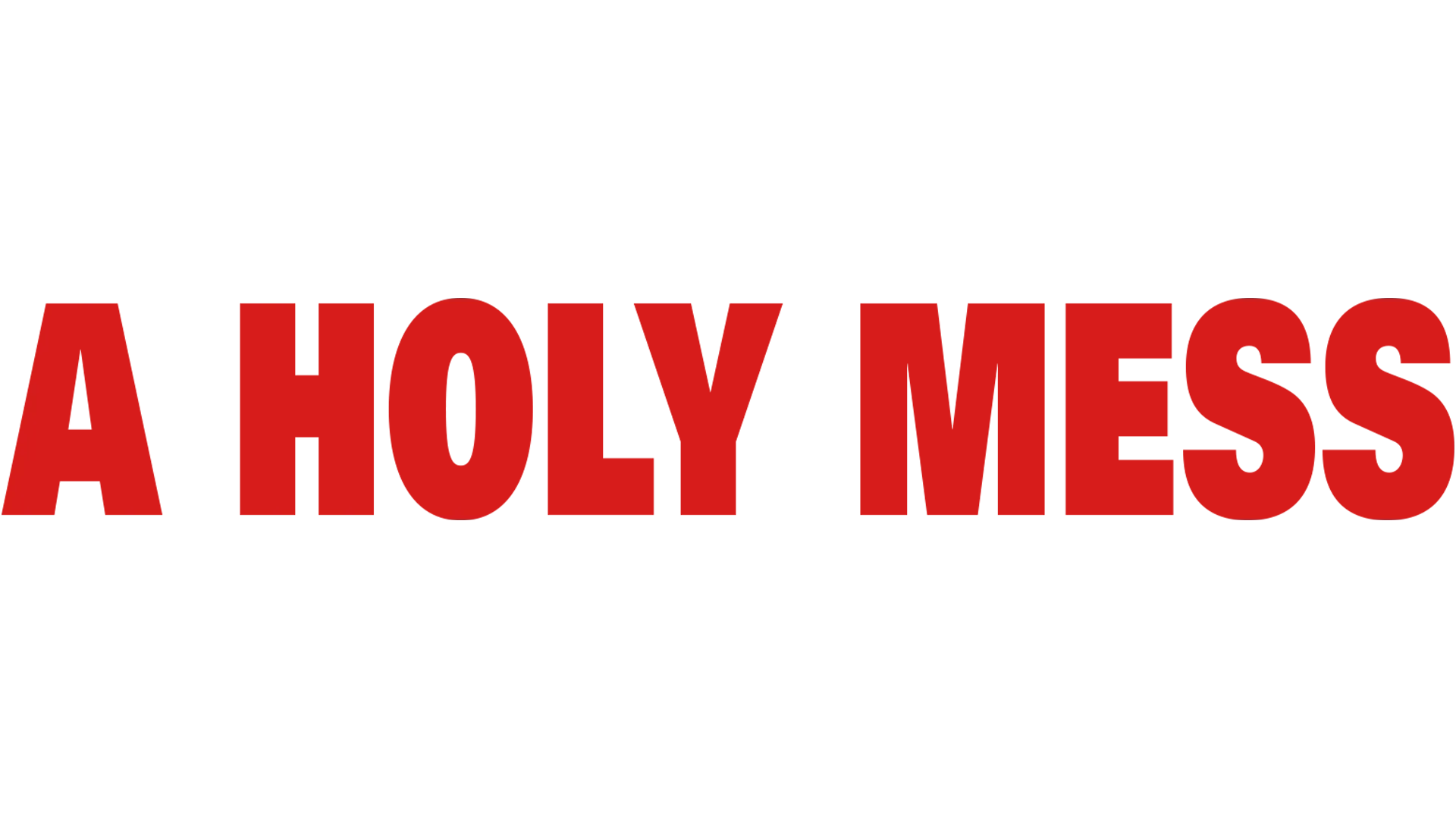 Holy Mess