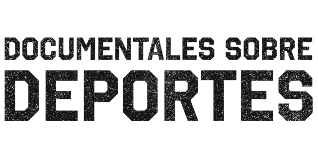 Documentales sobre deportes
