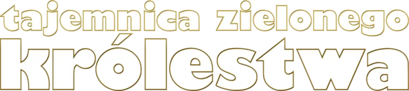 Tajemnica Zielonego Królestwa