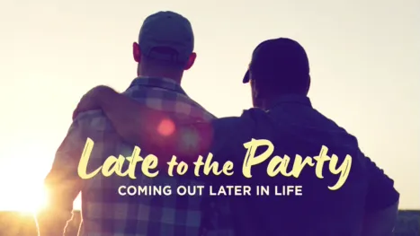 thumbnail - Late to the Party: Coming Out Later in Life