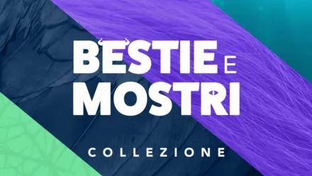 thumbnail - Bestie e mostri