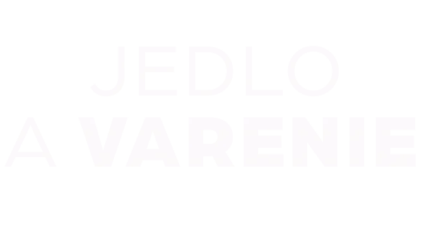 Jedlo a varenie