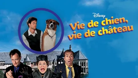 thumbnail - Vie de chien, vie de château