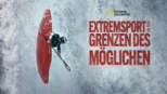 thumbnail - Extremsport: An den Grenzen des Möglichen